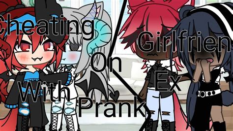 Gacha Life Cheating On Gf With Ex Prank Gacha Prank 💩💩 Youtube