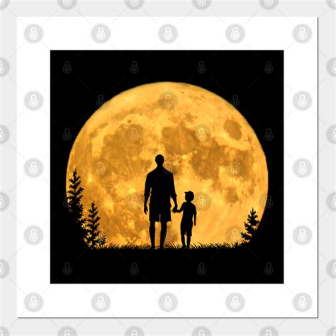 Moon Dad Father And Son At Full Moon Night Father And Son Best