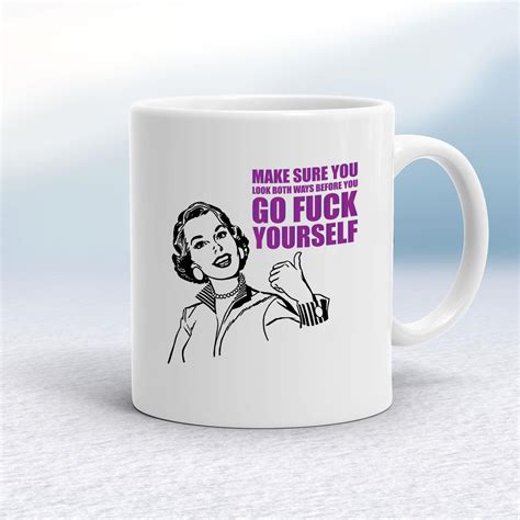 Before You Go Fuck Yourself Mug Rude Mugs Slightly Disturbed