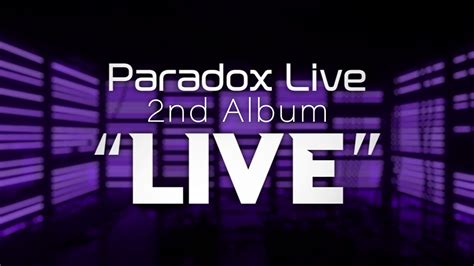 Paradox Live（パラライ）公式 On Twitter ／ Paradox Live 2nd Album Live 2021 7 21 On Sale 【 6 1