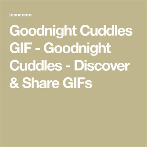 Goodnight Cuddles  Goodnight Cuddles Discover And Share S