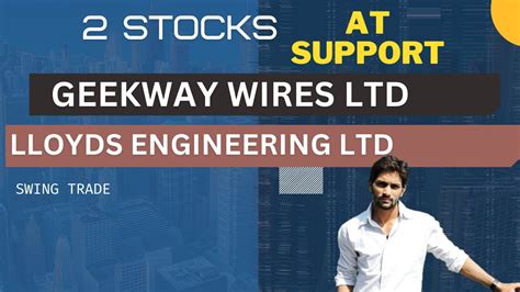 Important Stock At Support Level Geekay Wires Ltd Llyods