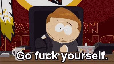 Go Fuck Yourself South Park Eric Cartman Go Fuck Yourself