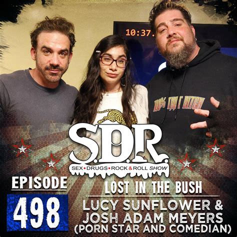 Lucy Sunflower And Josh Adam Meyers Porn Star And Comedian Lost In The Bush Listen Notes