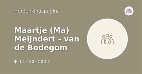 Maartje Ma Meijndert Van De Bodegom Overlijdensbericht