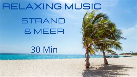 Entspannende Musik Meer Strand Einschlafmusik Tiefenentspannung Spa