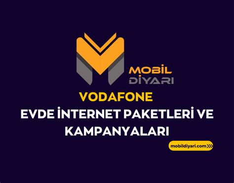 Vodafone Evde Nternet Paketleri Ve Kampanyalar Mobil Diyar