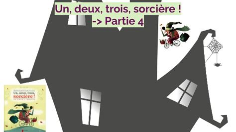 Un deux trois sorcière vocabulaire partie 4 et fin