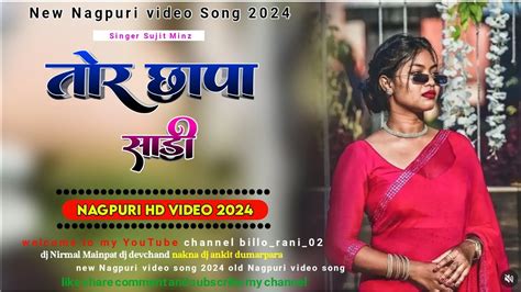 Tor Chhapa Sari New Nagpuri Video Song 2024 Nagpuri Video Song