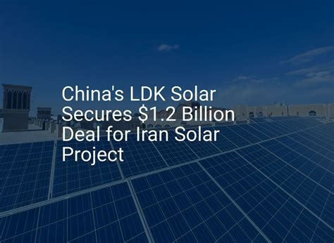 Impressive Iran solar project: $1.2B deal is unique - PVknowhow.com