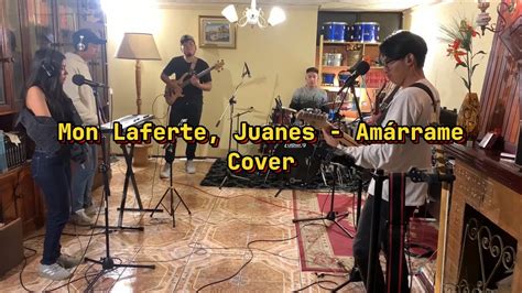 Amárrame Mon Laferte ft Juanes Cover James Junior Session Band YouTube