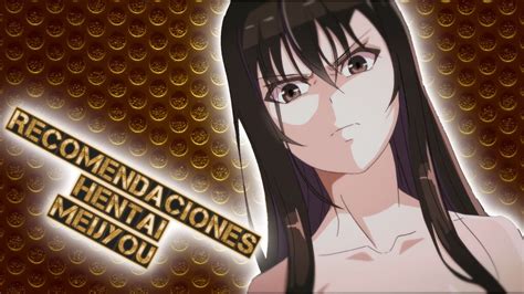 Recomendaciones Hentai 148 Meijyou YouTube