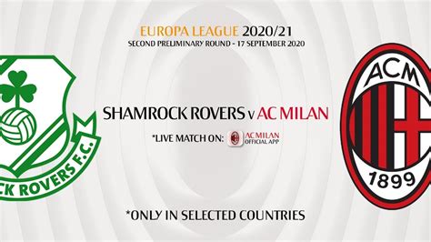 Shamrock Rovers Milan Dove Vederla E Probabili Formazioni