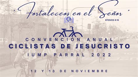 Convencion Ciclistas De Jesucristo IUMP Parral 2022 EVANGELISMO