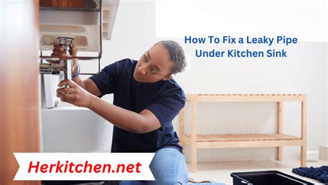 how to fix a leaky pipe under kitchen sink