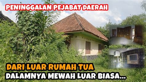 Tampak Luar Rumah Tua Biasa Tapi Dalamnya Mewah Luar Biasa Youtube