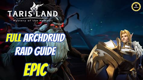 Full Archdruid Epic Raid Guide Tarisland YouTube