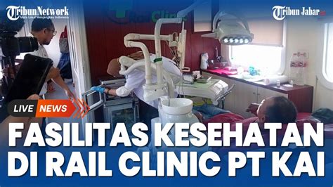 Melihat Fasilitas Di Kereta Api Kesehatan Atau Rail Clinic Di Stasiun