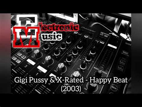 Gigi Pussy X Rated Happy Beat YouTube