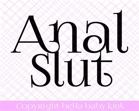 Anal Slut SVG File For Cricut Silhouette Vinyl Cutting Clipart Etsy