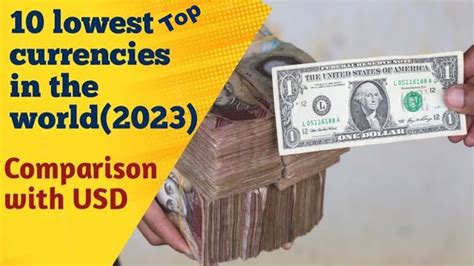 Top 10 Lowest Currencies In The World 2023 Top 10 Weakest Currencies