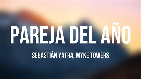 Pareja del Año Sebastián Yatra Myke Towers Lyrics Video YouTube