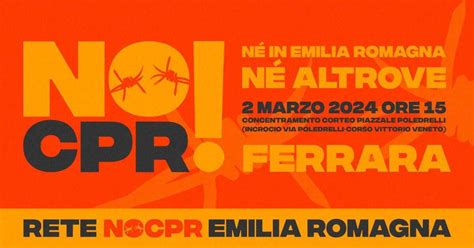 Ferrara Manifestazione Regionale Contro Lapertura Del Cpr Progetto