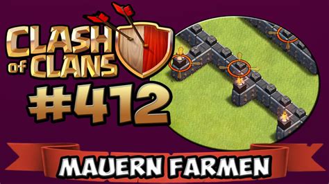 Clash Of Clans 412 ★ Mauern Farmen Immer Noch ★ Let S Play Coc ★ German Deutsch Hd Android