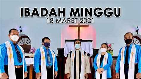 Ibadah Minggu 18 April 2021 Untuk Umum Youtube