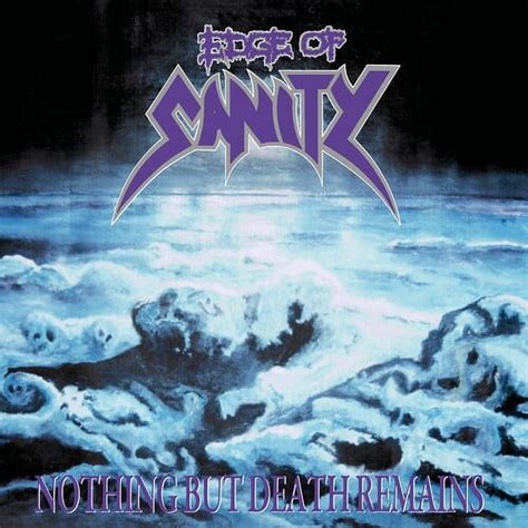 edge  sanity   death remains  issue