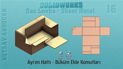 Solidworks Sac Levha Ayrım Hattı Büküm Ekle Komutları YouTube