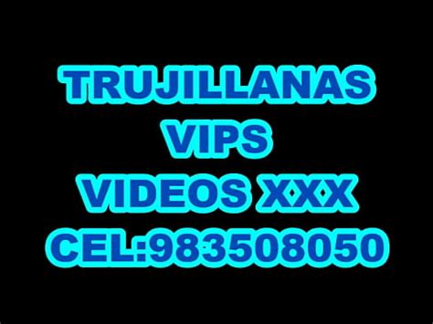 TRUJILLANAS VIPS CEL 983508050 XVIDEOS