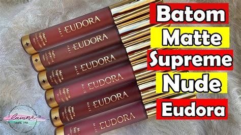 BATOM MATTE SUPREME NUDE EUDORA LAIANE LIRA YouTube