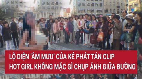 I M N Ng L Di N M M U C A K Ph T T N Clip Hot Girl Kh Ng M C G Ch P Nh Gi A Ng Youtube