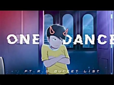 One Dance X RG BUCKET LIST Xml Rgbucketlist 4k YouTube