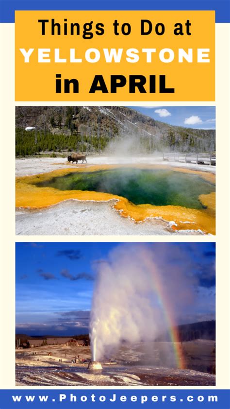 Visiting Yellowstone National Park in April - PhotoJeepers