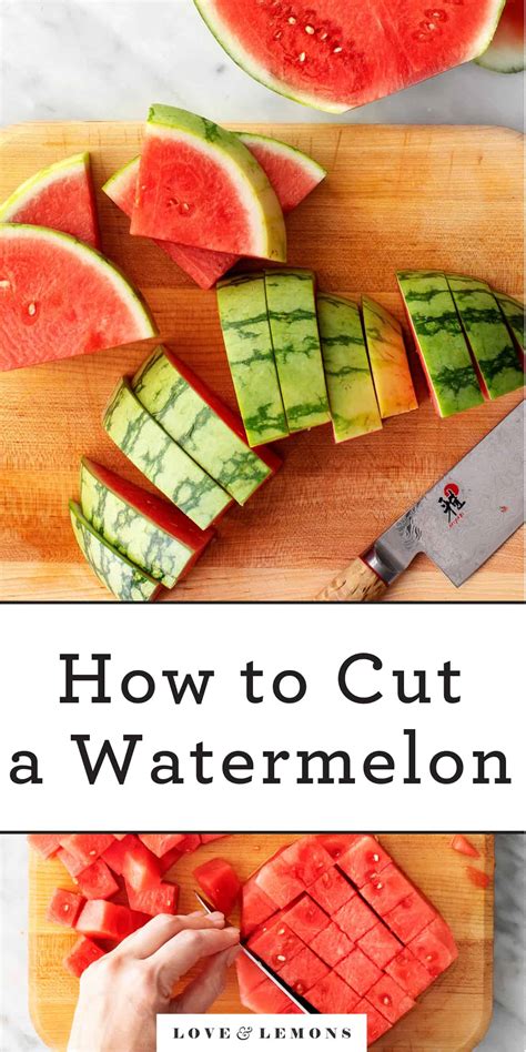 How To Cut A Watermelon Love And Lemons Less Meat More Veg