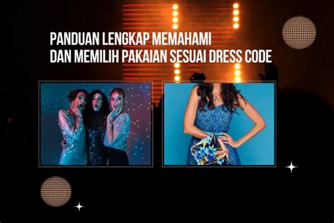 Panduan Lengkap Memahami Dan Memilih Pakaian Sesuai Dress Code Tx Print