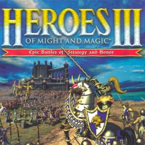 Heroes of Might and Magic 3: The Restoration of Erathia (Герои меча и ...