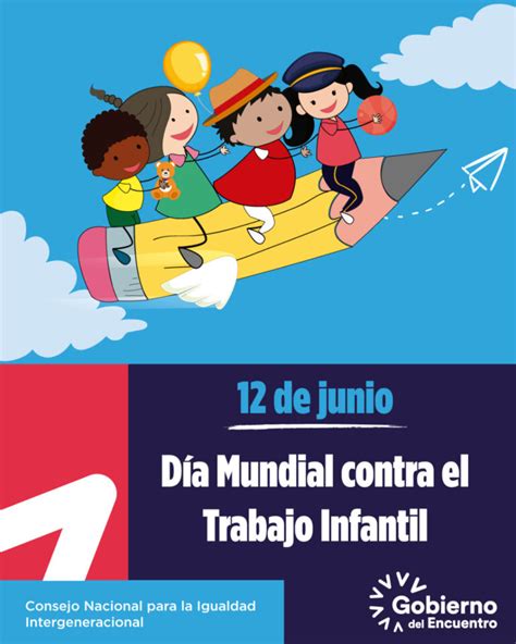 12 de junio día mundial contra el trabajo infantil Consejo de