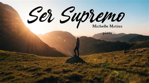 Ser Supremo Michelle Matius Pista Letra YouTube