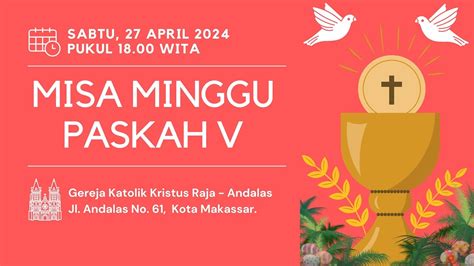 LIVE MISA MINGGU PASKAH V SABTU 27 APRIL 2024 18 00 WITA YouTube