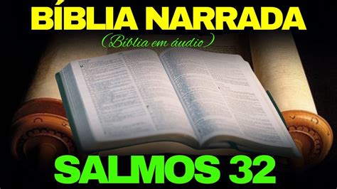 SALMOS 32 COMPLETO BÍBLIA NARRADA Bíblia em áudio jesus deus