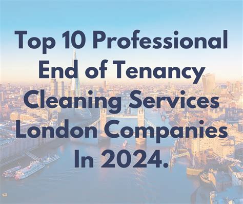 Top Best End Of Tenancy Cleaning Services London Companies