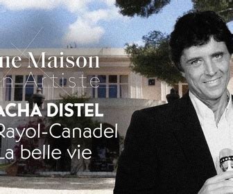 REPLAY UNE MAISON UN ARTISTE Sacha Distel Au Rayol Canadel La Belle Vie