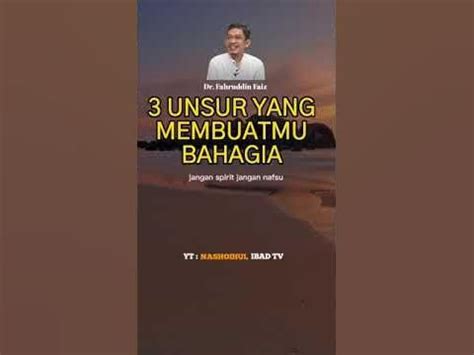 3 Unsur Yang Membuatmu Bahagia Ngaji Filsafat Dr Fahruddin Faiz