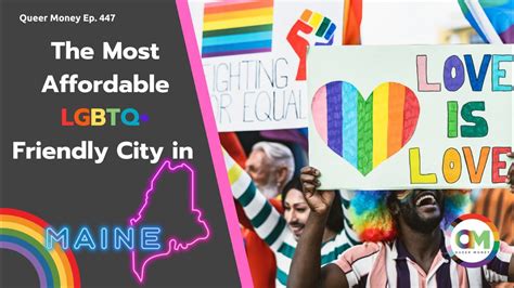 The Best Gay City To Live In Maine Gay Maine Queer Money Youtube