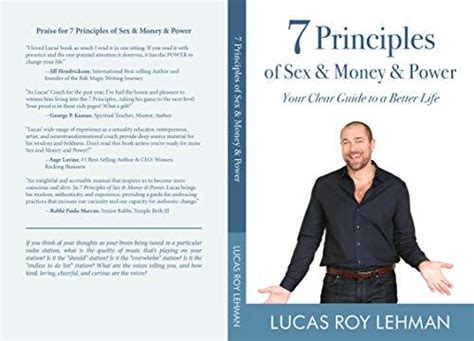 7 Principles Of Sex And Money And Power Your Clear Guide To A Better Life