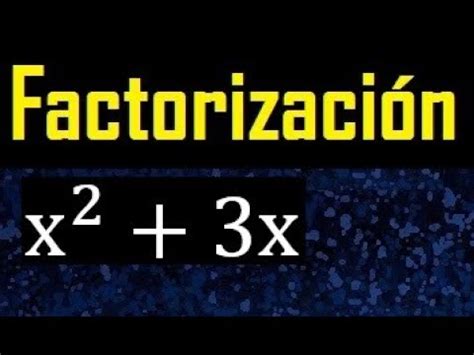 Factorizar X 2 3x Factorizacion De Polinomios Cuadraticos Exponente