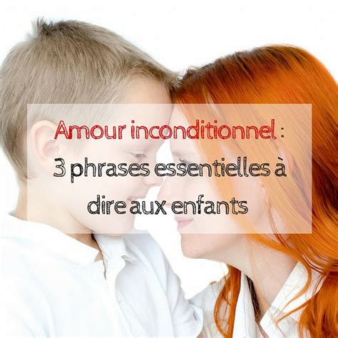 94 Citation Sur L Amour Inconditionnel